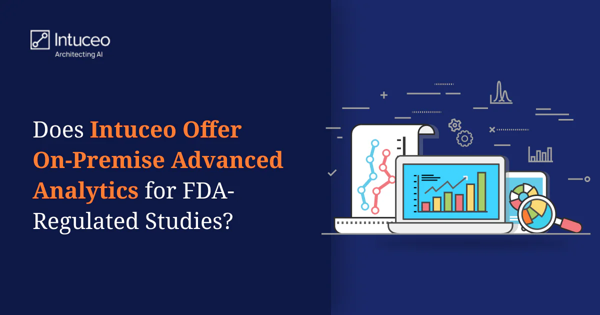 Does Intuceo Offer On-Premise Advanced Analytics for FDA-Regulated Studies?