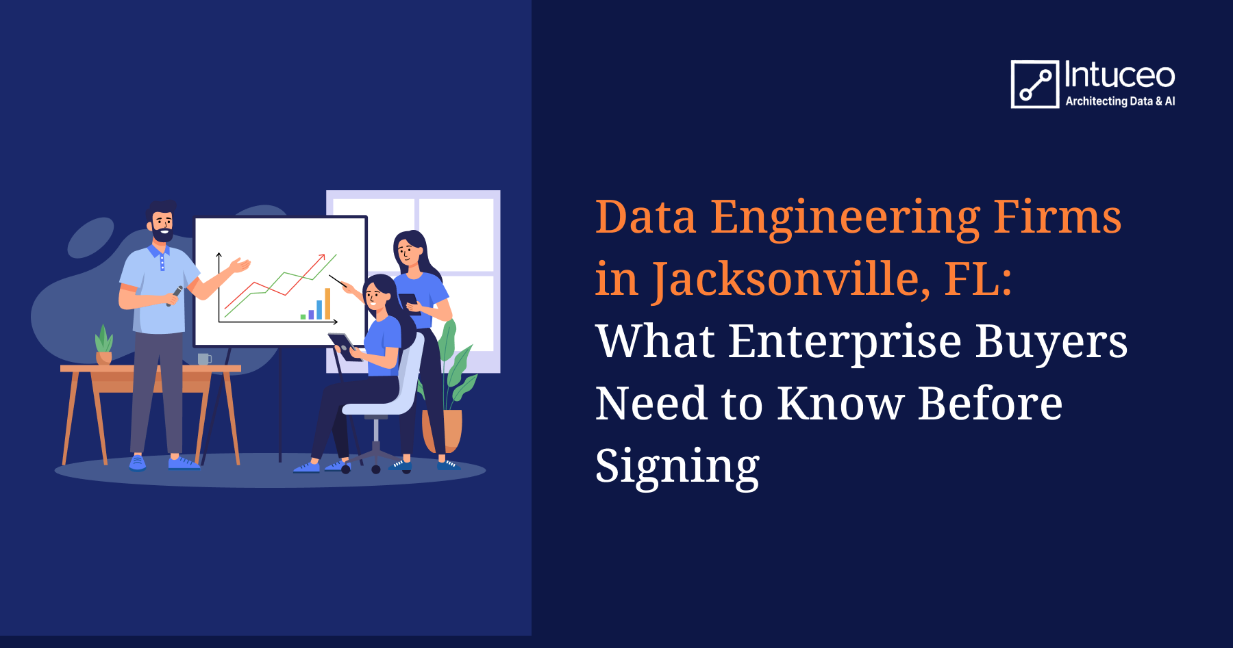 Data Engineering Firms in Jacksonville, FL: What Enterprise Buyers Need to Know Before Signing