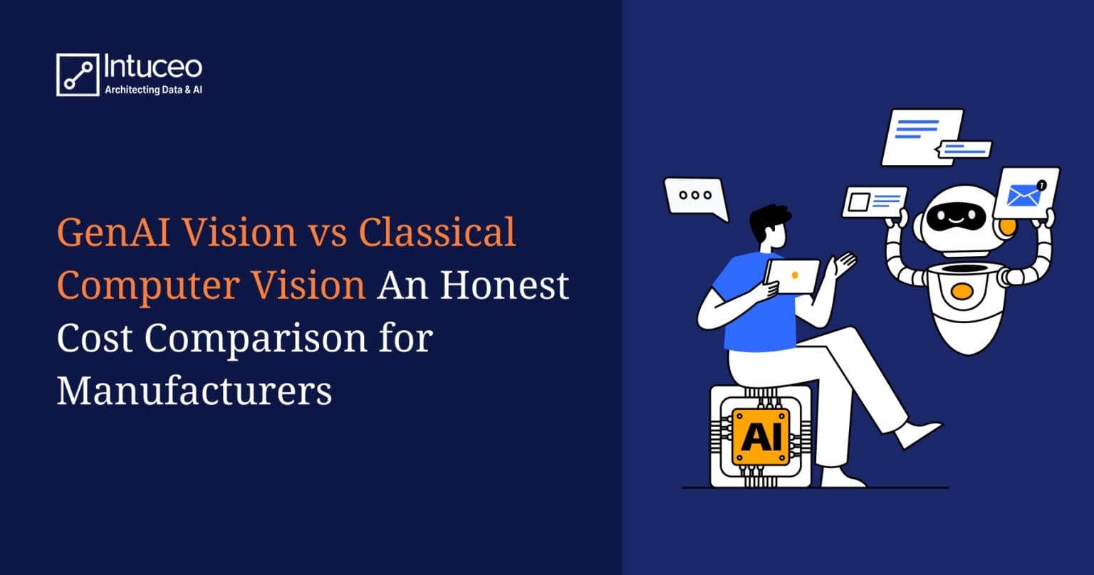 GenAI Vision vs Classical Computer Vision: An Honest Cost Comparison for Manufacturers